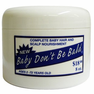 Baby Don't Be Bald Hair And Scalp Nourishment 8 oz